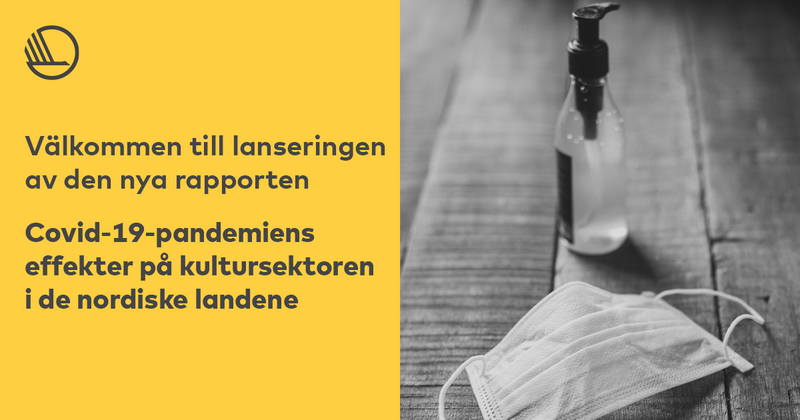 Kulturanalys Norden Covid-19 och kultursektorn i Norden