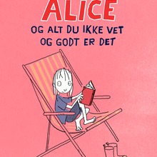 Alice og alt du ikke vet og godt er det