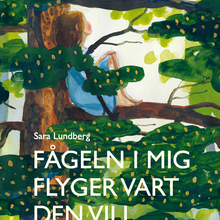 Fågeln i mig flyger vart den vill