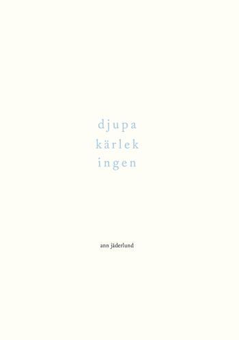 Djupa, kärlek, ingen